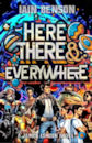 Here, There and Everywhere